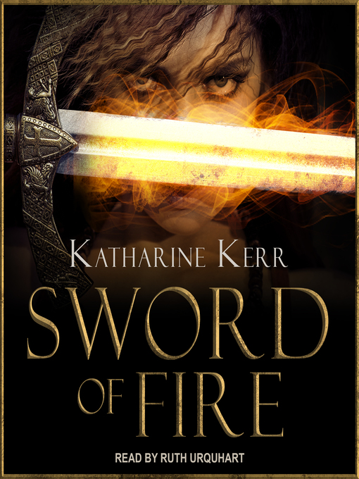 Title details for Sword of Fire by Katharine Kerr - Wait list
